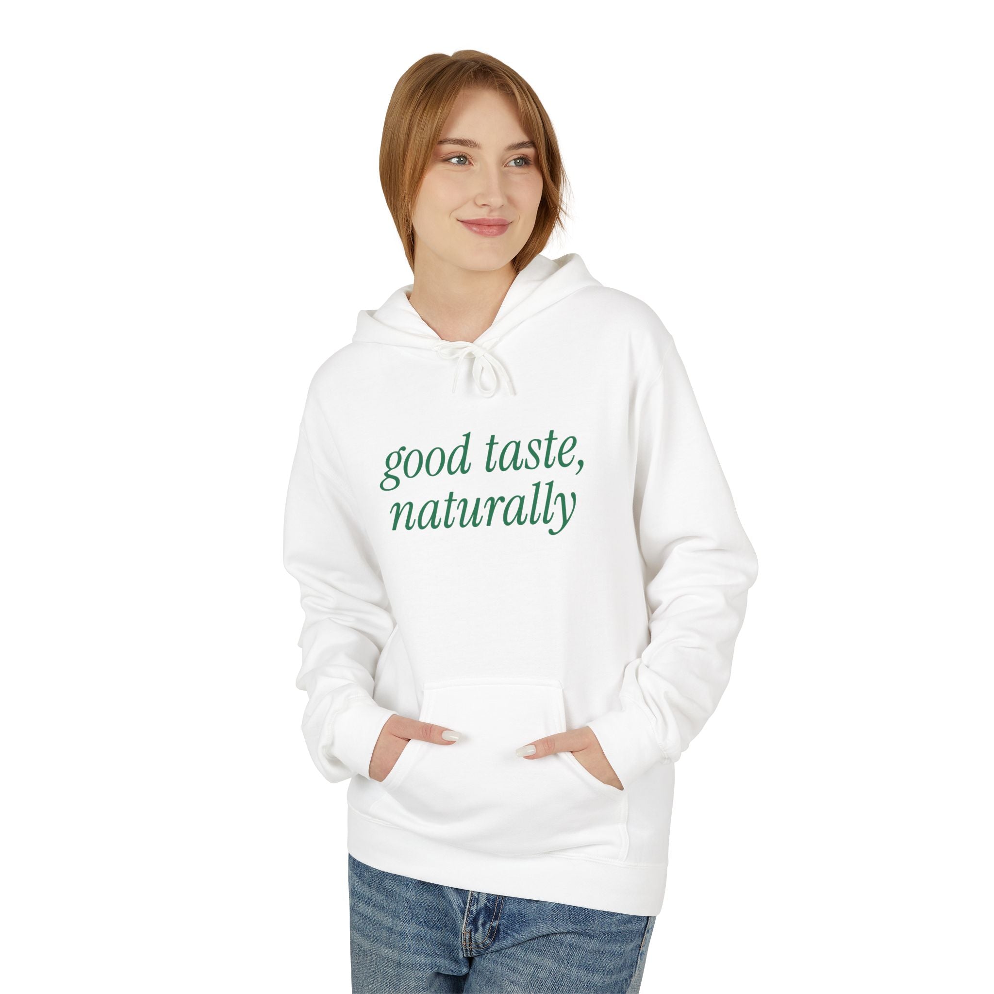 Good Taste Naturally Hoodie