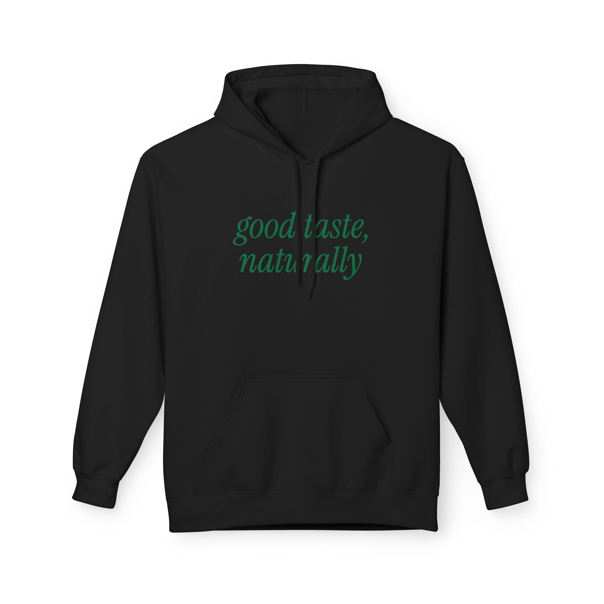 Good Taste Naturally Hoodie