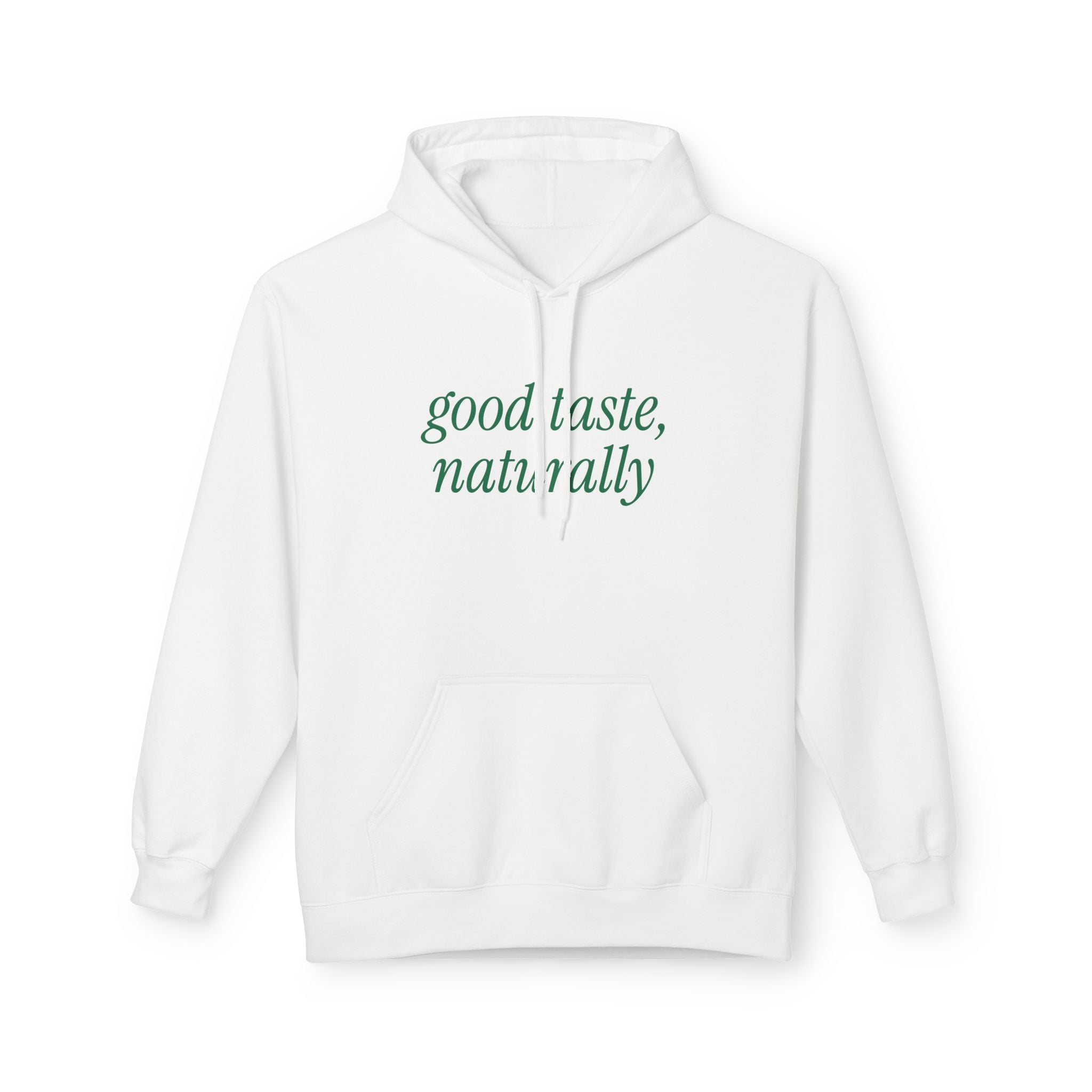 Good Taste Naturally Hoodie